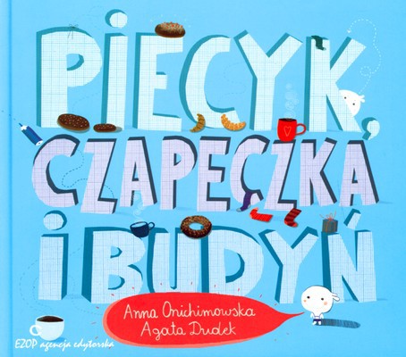Piecyk, Czapeczka i Budyń - Książka dla dzieci 3+