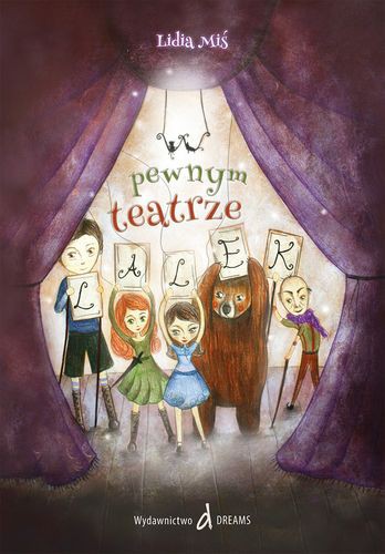 W pewnym teatrze lalek - Książka dla dzieci od 4 lat | Dreams