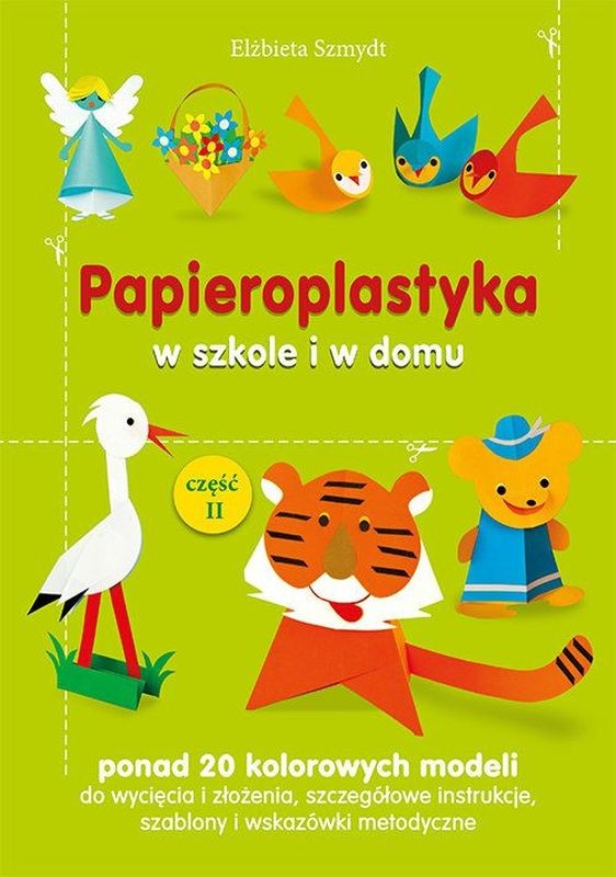 Papieroplastyka w szkole i w domu cz. 2 - Zestaw kreatywny