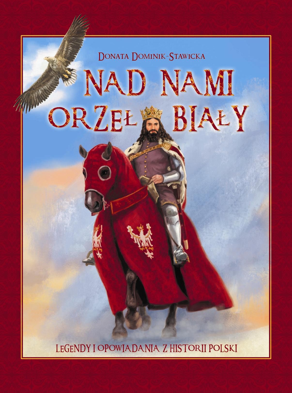 Nad Nami Orzeł Biały - Legendy Polski 2017 Skrzat