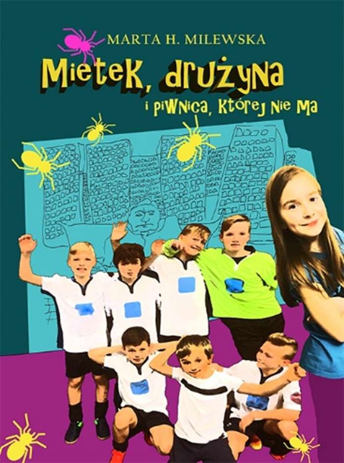 Mietek drużyna i piwnica której nie ma - Książka dla dzieci 7+