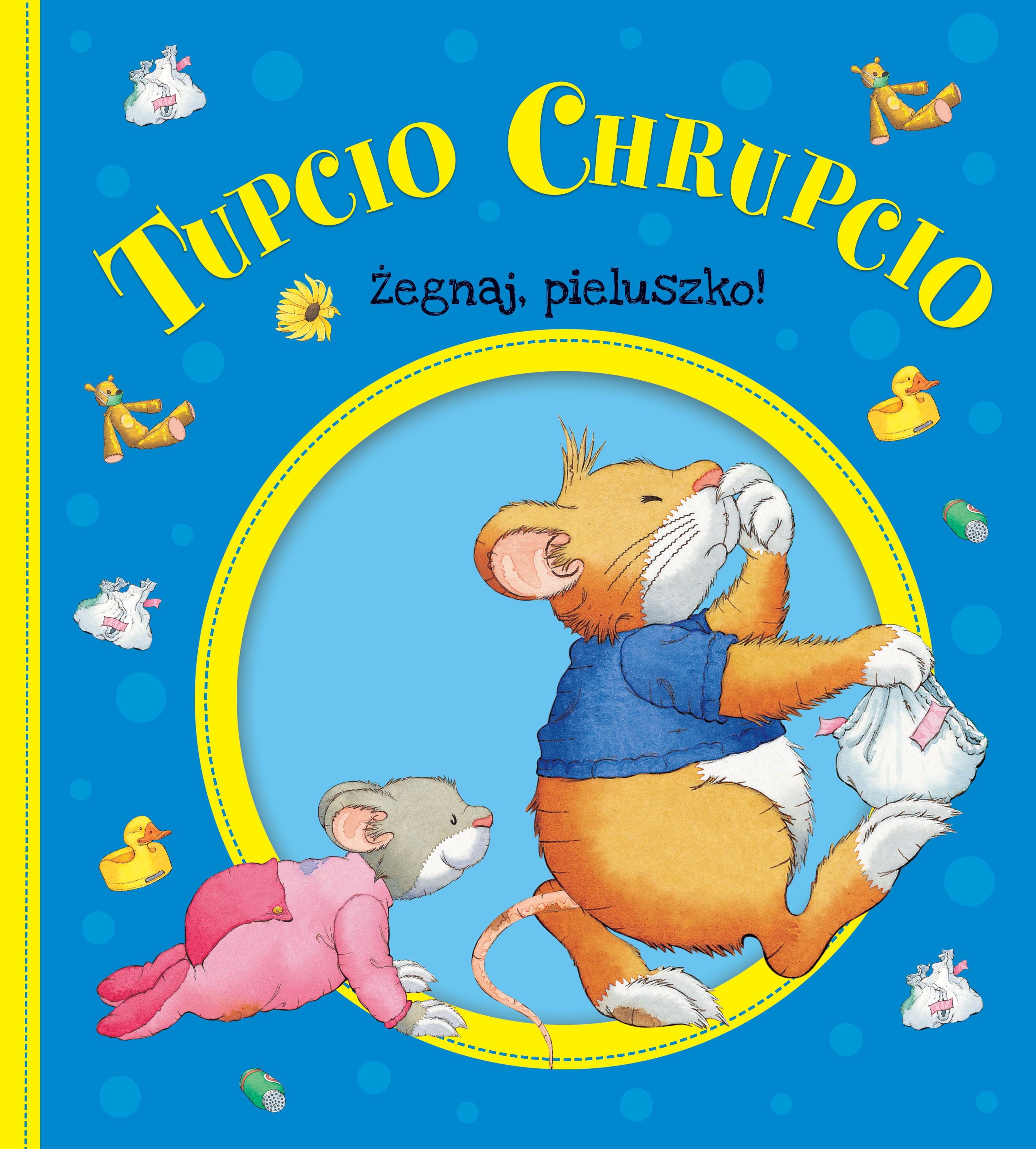 Tupcio Chrupcio Żegnaj Pieluszko Książka Edukacyjna 2+