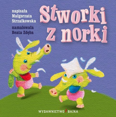 Bajka "Stworki z norki" Strzałkowska 18m+ Edukacyjna