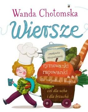 Wiersze Wandy Chotomskiej - Książka z Przepisami 6+