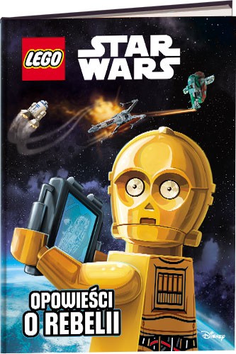 LEGO Star Wars Opowieści o Rebelii 12+ | Książka Edukacyjna
