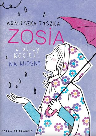 Zosia z ulicy Kociej na wiosnę, Agnieszka Tyszka 6+