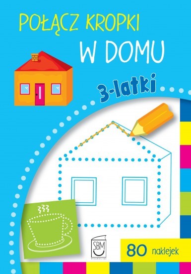 Połącz kropki w domu Aktywności 16 stron 3+