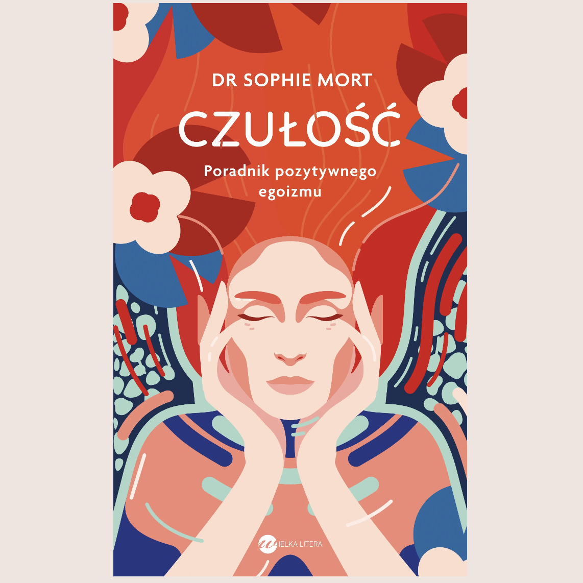 Poradnik Czułość Sophie Mort - Pozytywny Egoizm 16+