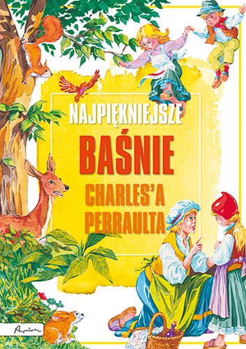 Najpiękniejsze baśnie Charlesa Perraulta - Wydawnictwo Papilon