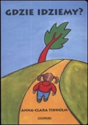 Gdzie idziemy? Książka dla maluchów 1+ Zakamarki