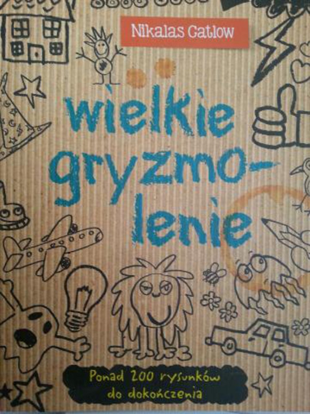 Książka Wielkie gryzmolenie - Kreatywne rysowanie 6+