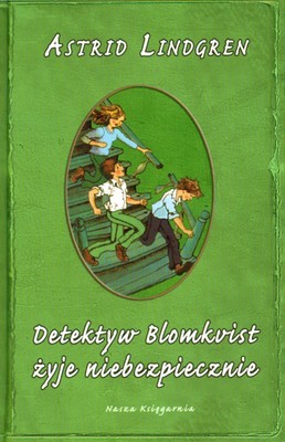 Astrid Lindgren Detektyw Blomkvist żyje niebezpiecznie | Książka 10+