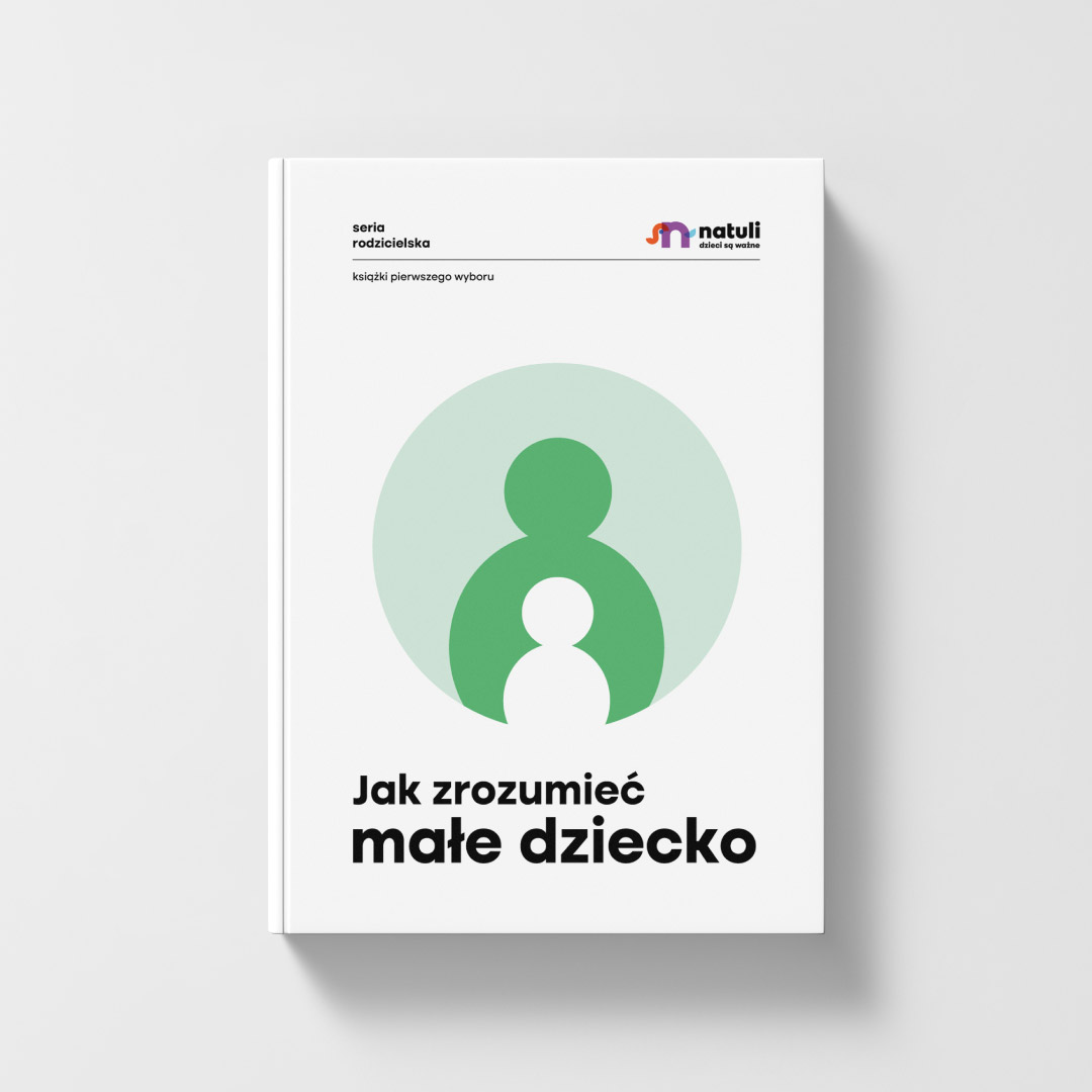 Natuli Jak zrozumieć małe dziecko Poradnik 0+