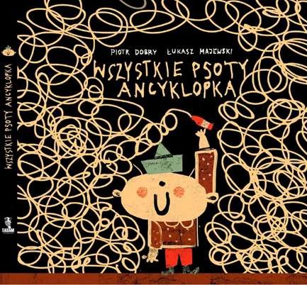 Wszystkie psoty Ancyklopka Książeczka Edukacyjna 1-2 lata