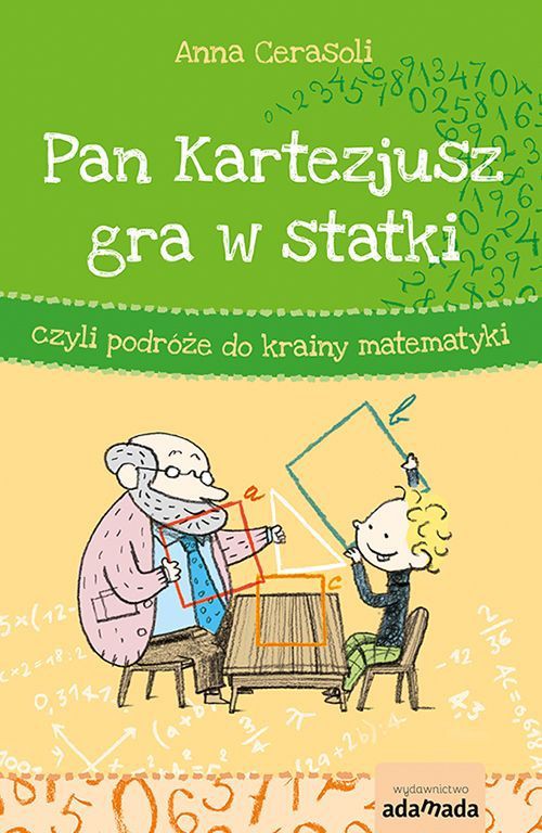 Pan Kartezjusz gra w statki - podróże do krainy matematyki 10+