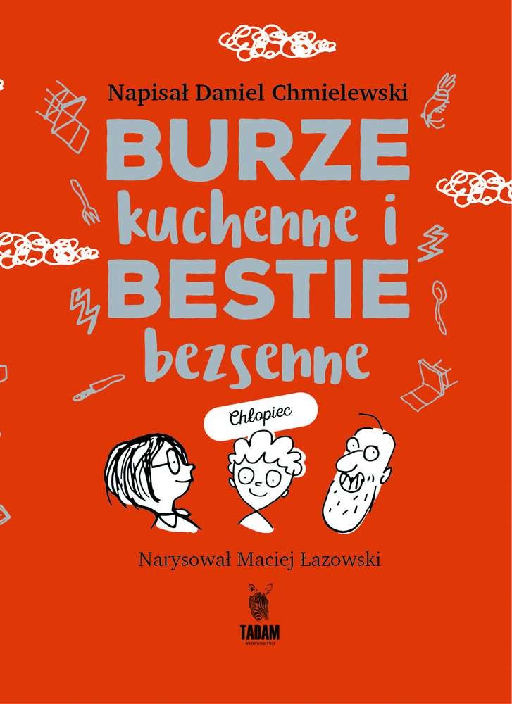 Burze kuchenne i bestie bezsenne dla chłopców - Książka TADAM 2017