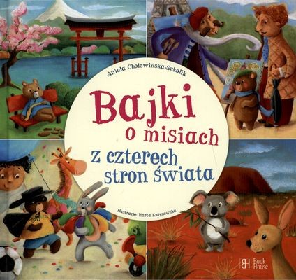 Bajki o misiach z czterech stron świata - Książka 2011