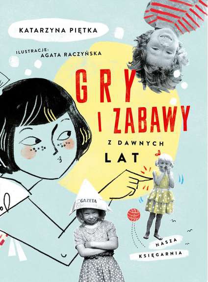 Książka Gry i zabawy z dawnych lat - Aktywizująca