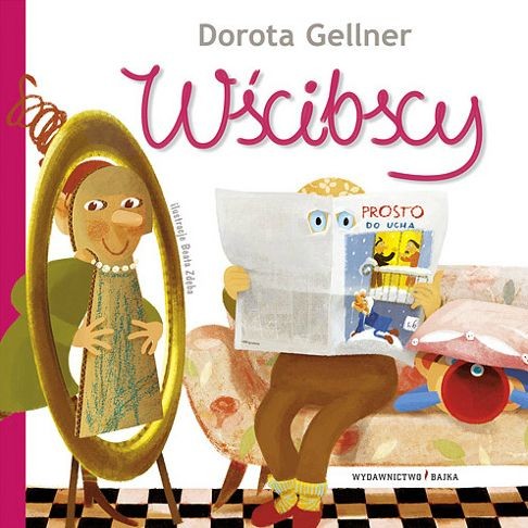 Bajka "Wścibscy" Doroty Gellner - Książka dla dzieci 3+