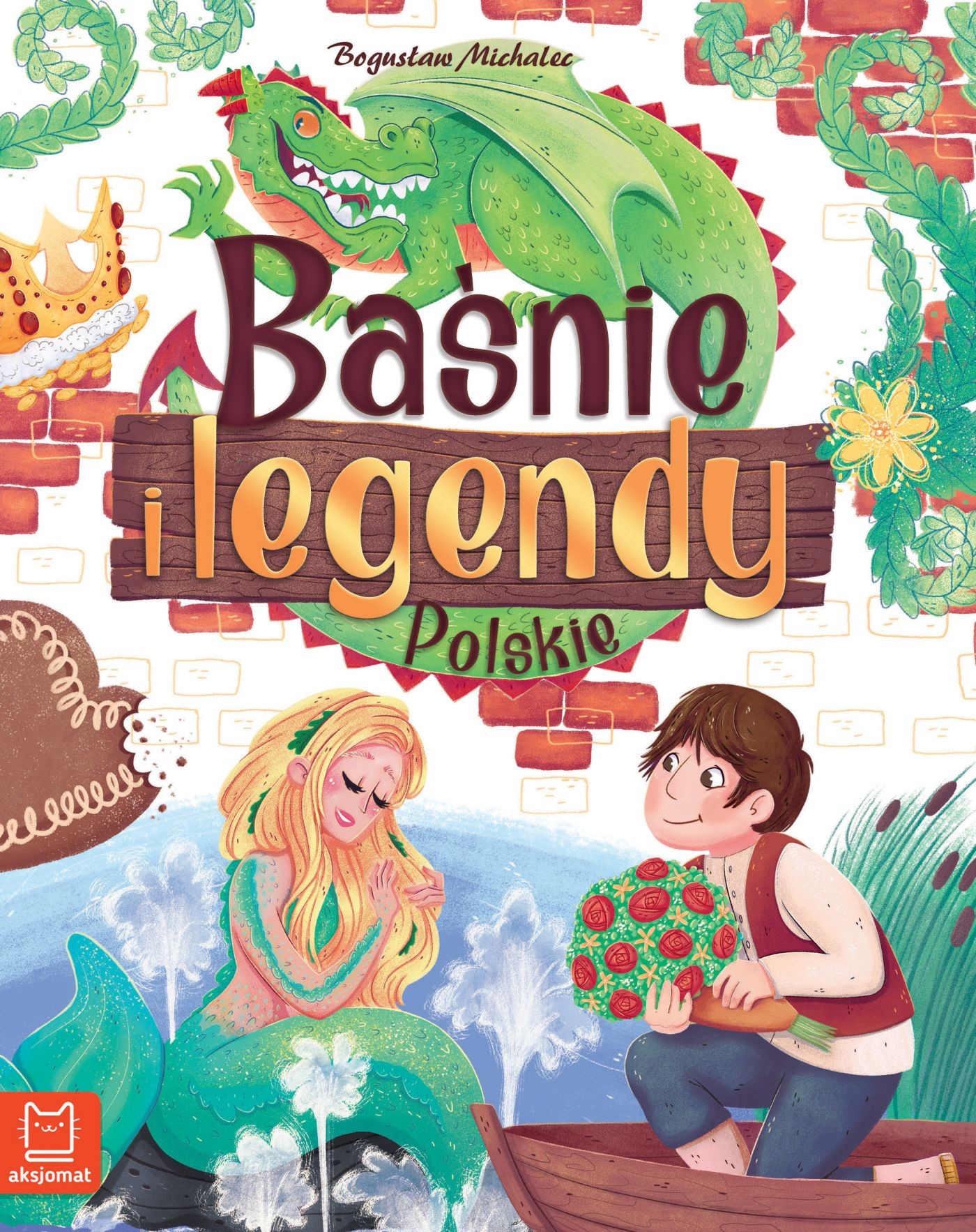 Baśnie i legendy polskie – Ilustrowana Księga dla Dzieci 3+