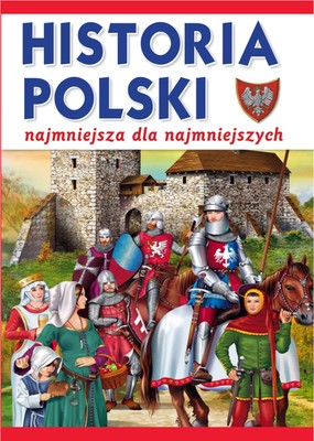 Historia polski najmniejsza dla najmniejszych