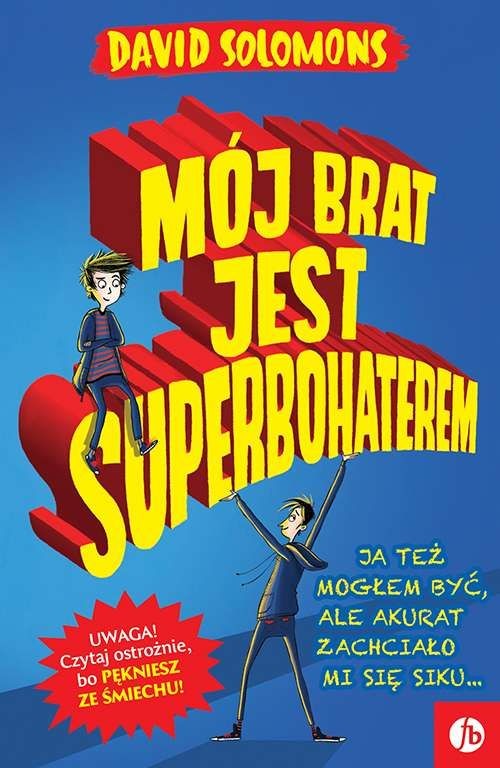 Mój brat jest superbohaterem - Książka dla dzieci 11+