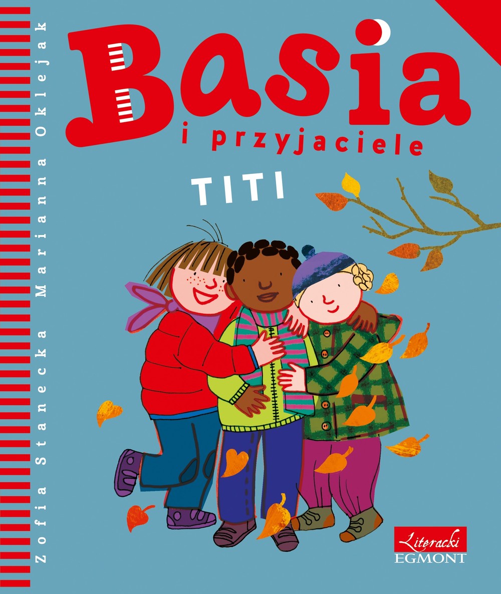 Titi, Basia i przyjaciele - Książka Edukacyjna 3+
