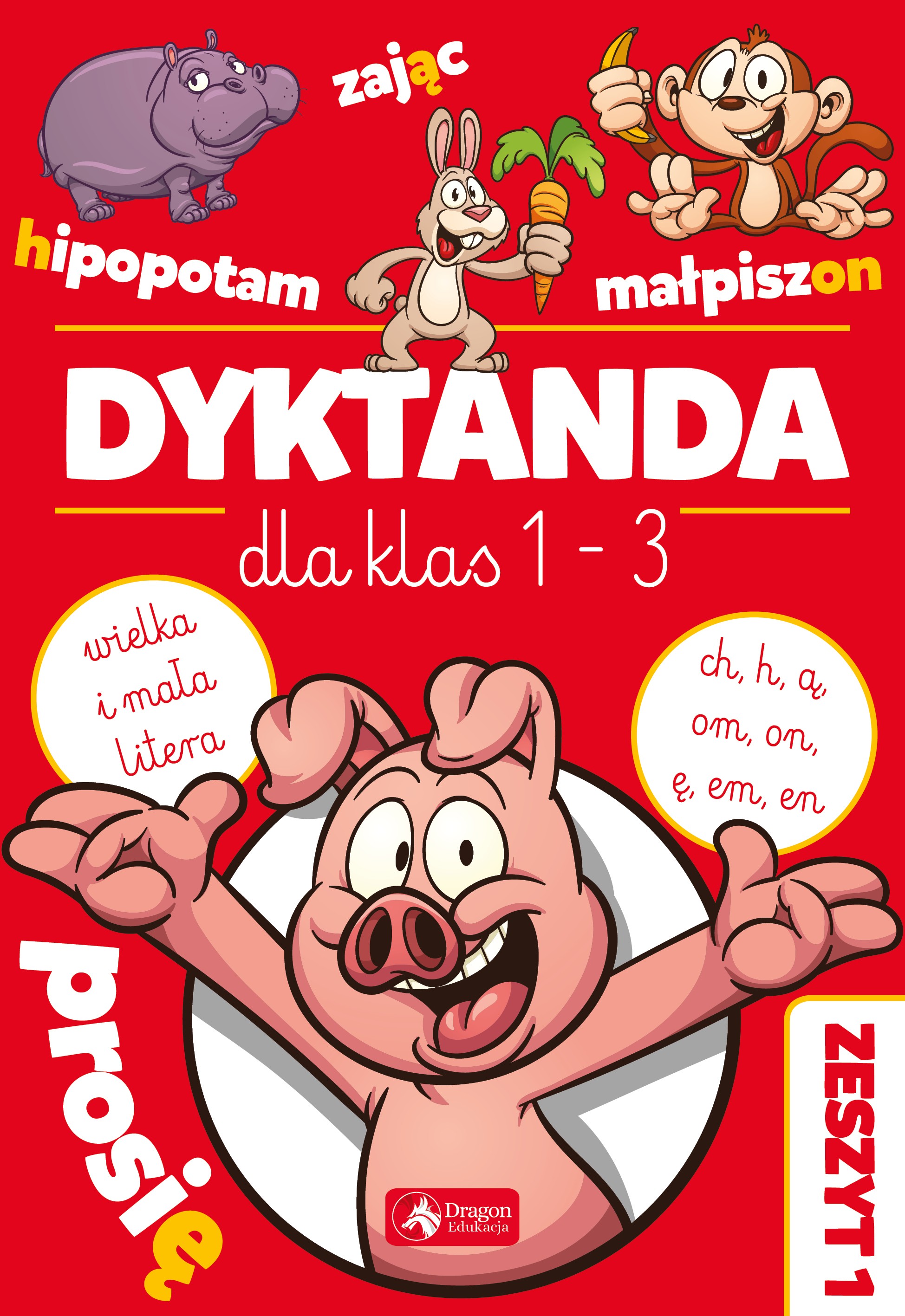 Dyktanda dla klas 1-3 - H/CH, Wielka Litera | Dragon