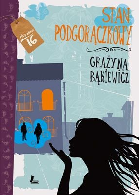 Stan podgorączkowy - Literatura młodzieżowa 2011