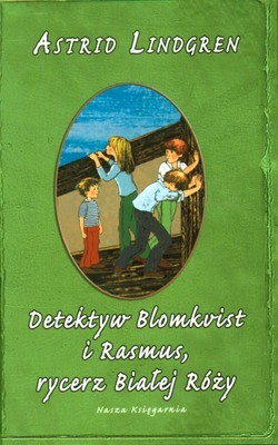 Astrid Lindgren Detektyw Blomkvist i Rasmus Rycerz Białej Róży 12+ lat