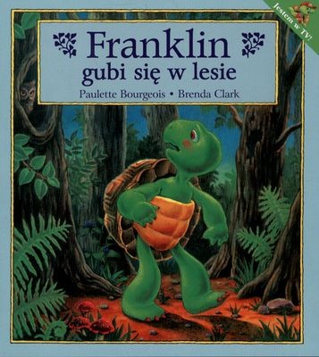 Franklin gubi się w lesie - Książka dla dzieci 3+