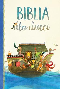Biblia dla dzieci Wydawnictwo Wilga Ilustrowana