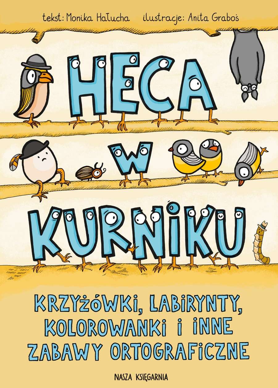 Nasza Księgarnia Heca w kurniku Zabawy Ortograficzne 5+