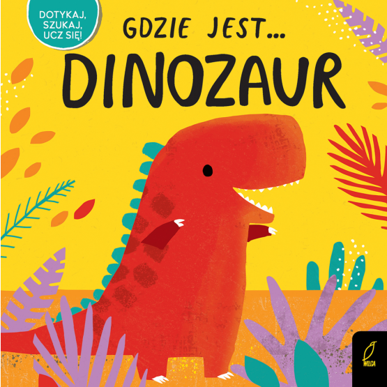Gdzie jest dinozaur? Książka z klapkami 3-5 lat