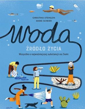 Christina Steinleier Woda źródło życia Mieke Scheier 3+