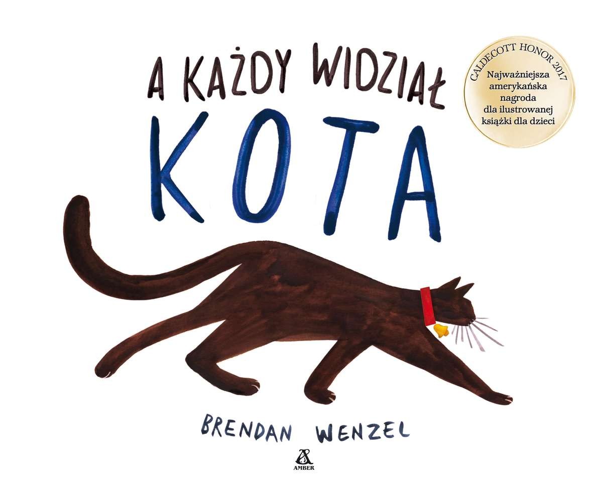 A każdy widział kota - książka dla dzieci 3+ | Brendan Wenzel