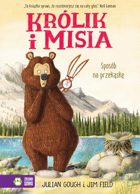 Sposób na przekąskę. Królik i Misia, Julian Gough