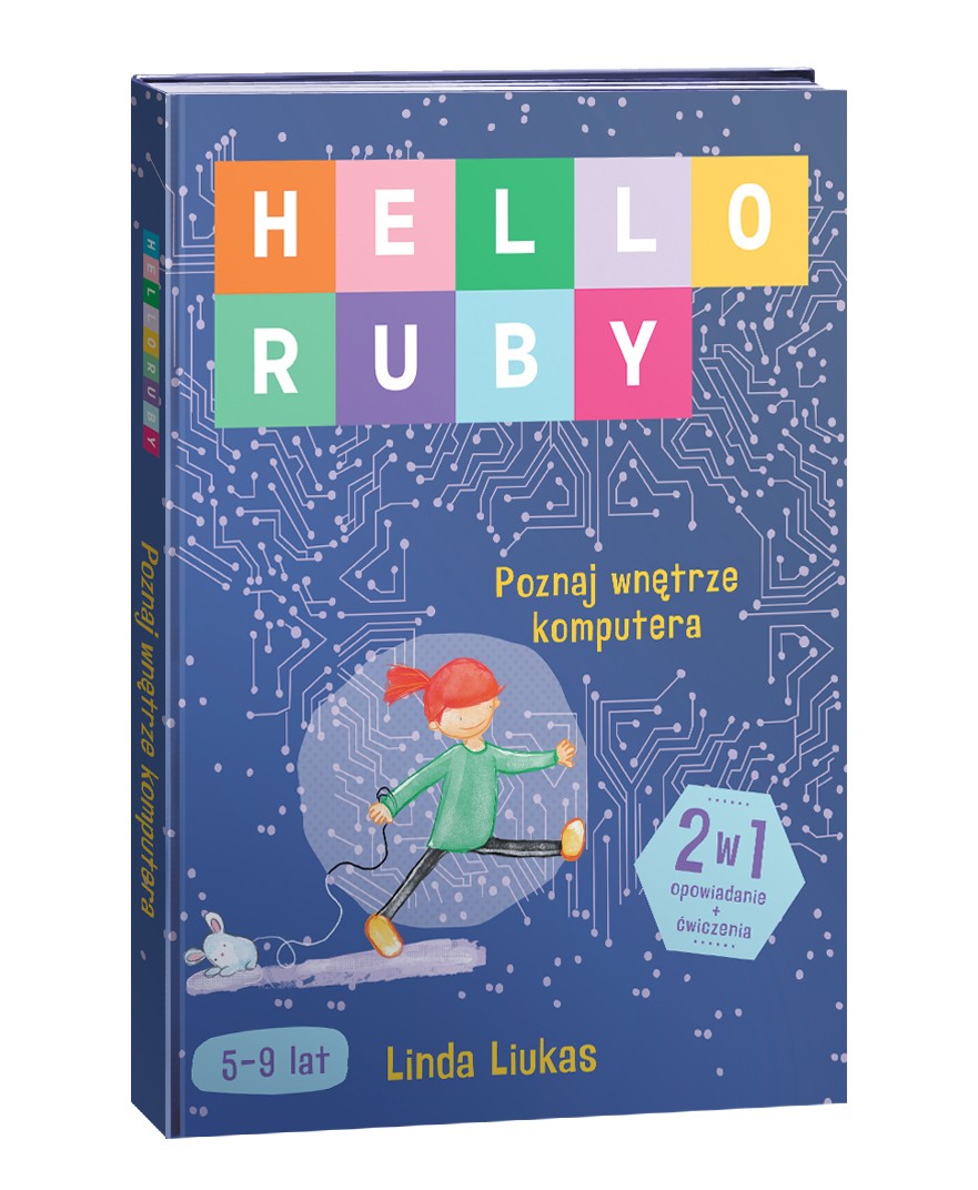 Hello Ruby Poznaj wnętrze komputera Liukas Linda 6+