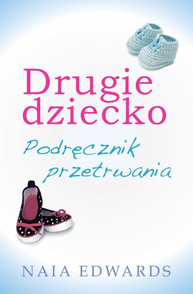 Drugie dziecko. Podręcznik przetrwania - Poradnik dla rodziców