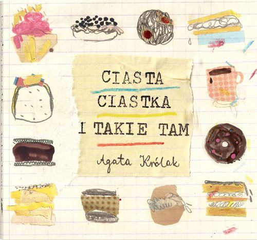 Ciasta, ciastka i takie tam - Książka Kucharska 164 str.