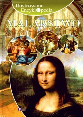 Ilustrowana Encyklopedia Malarstwa - Edukacyjna Książka 2010