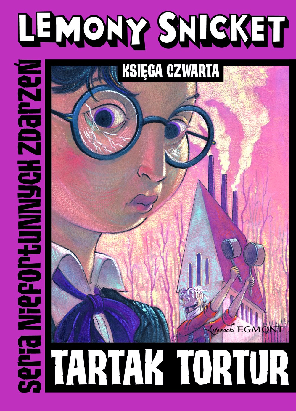 Tartak Tortur - Księga Czwarta Lemony Snicket 12+