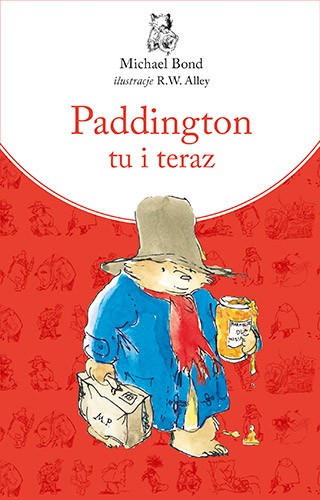 Paddington Tu i Teraz Wyd. 2 - Książka dla Dzieci 3+