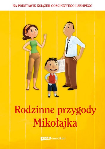 Rodzinne przygody Mikołajka - Książka Edukacyjna 3+