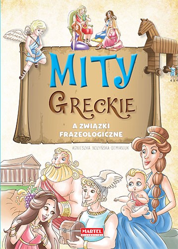Mity greckie a związki frazeologiczne dla dzieci 7+ | Martel
