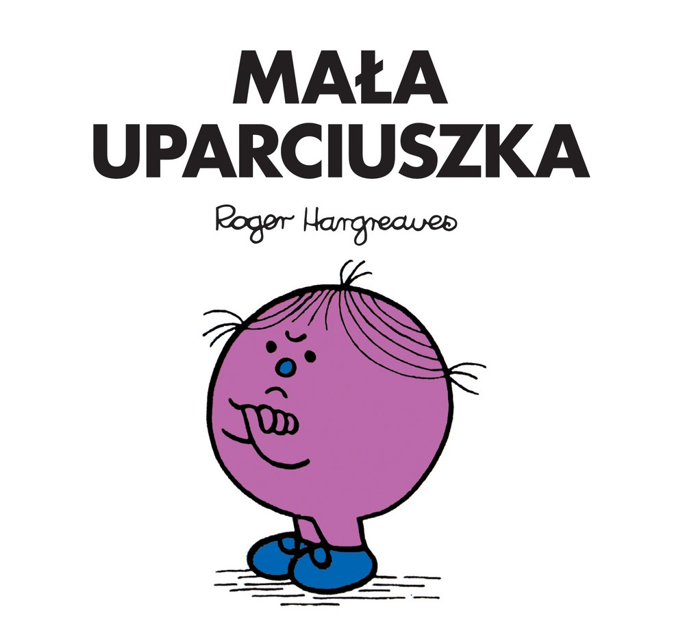 MAŁA UPARCIUSZKA, ROGER HARGREAVES