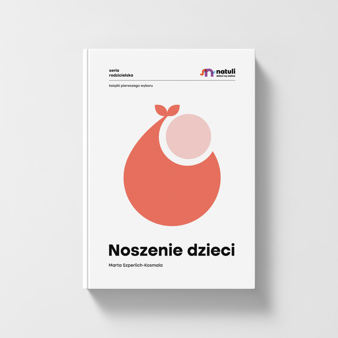 Natuli Noszenie dzieci - Poradnik dla rodziców 0+