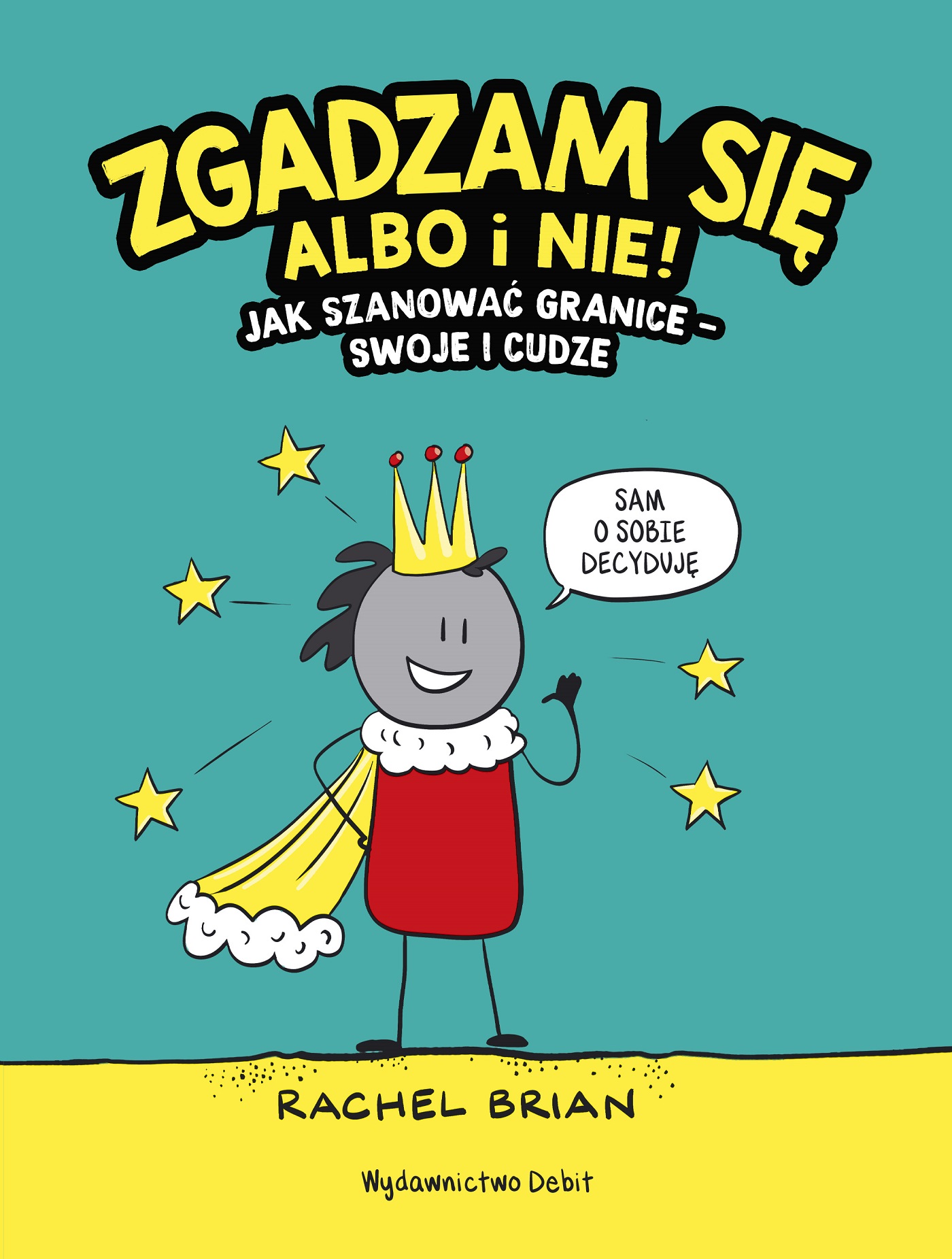 Zgadzam się albo i nie! Jak szanować granice - Komiks dla dzieci 6+