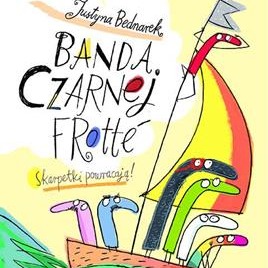 Książka Banda Czarnej Frotte - Przygody Skarpetek | 6+