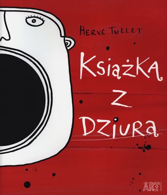 Książka z dziurą Hervé Tulleta 100 stron 2013